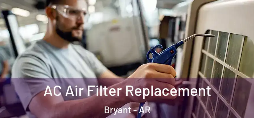  AC Air Filter Replacement Bryant - AR