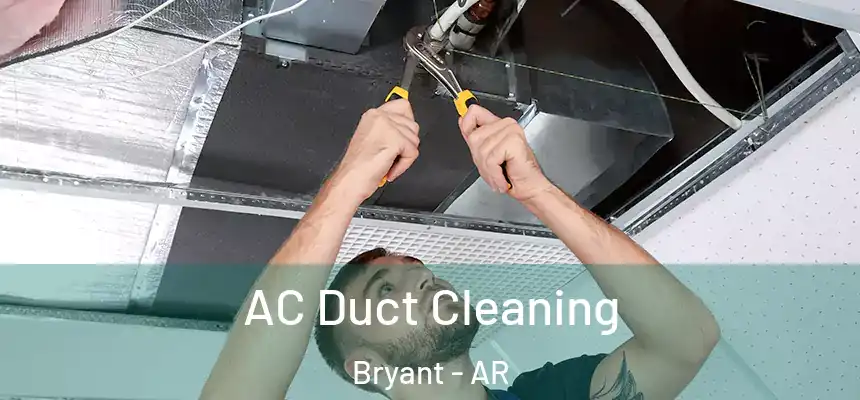  AC Duct Cleaning Bryant - AR