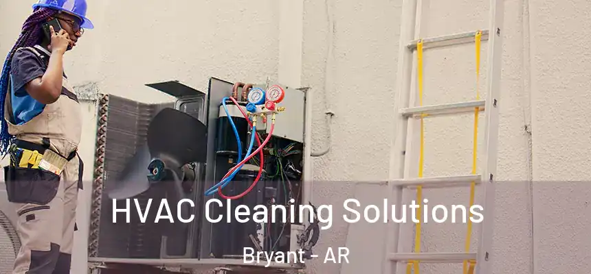 HVAC Cleaning Solutions Bryant - AR