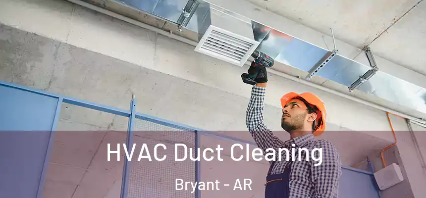 HVAC Duct Cleaning Bryant - AR