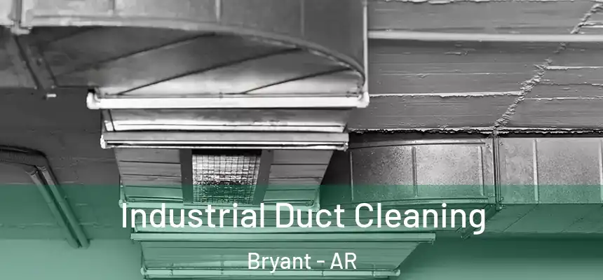  Industrial Duct Cleaning Bryant - AR