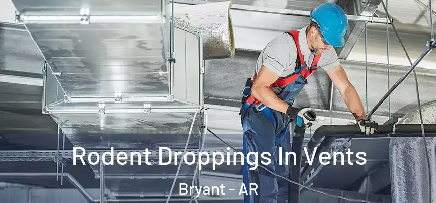  Rodent Droppings In Vents Bryant - AR